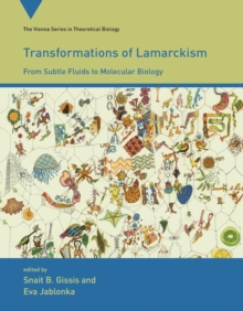 Transformations of Lamarckism : From Subtle Fluids to Molecular Biology, Paperback / softback Book Transformations of Lamarckism : From Subtle Fluids to Molecular Biology, Paperback / softback Book
