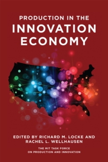 Production in the Innovation Economy, Paperback / softback Book Production in the Innovation Economy, Paperback / softback Book