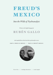 Freud's Mexico : Into the Wilds of Psychoanalysis, Paperback / softback Book Freud's Mexico : Into the Wilds of Psychoanalysis, Paperback / softback Book