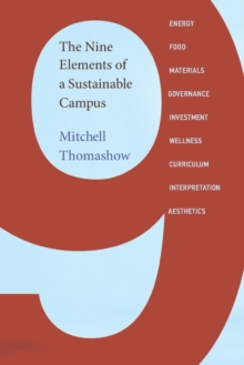 The Nine Elements of a Sustainable Campus, Paperback Book The Nine Elements of a Sustainable Campus, Paperback Book