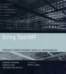 Using OpenMP : Portable Shared Memory Parallel Programming, Paperback Book Using OpenMP : Portable Shared Memory Parallel Programming, Paperback Book