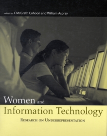 Women and Information Technology : Research on Underrepresentation, Paperback / softback Book Women and Information Technology : Research on Underrepresentation, Paperback / softback Book