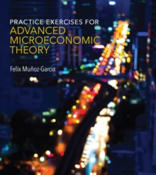 Practice Exercises for Advanced Microeconomic Theory, Paperback Book Practice Exercises for Advanced Microeconomic Theory, Paperback Book