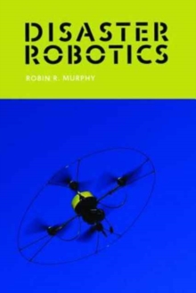 Disaster Robotics, Paperback / softback Book Disaster Robotics, Paperback / softback Book