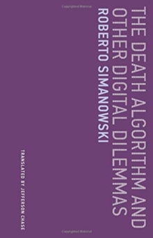 The Death Algorithm and Other Digital Dilemmas : Volume 14, Paperback / softback Book The Death Algorithm and Other Digital Dilemmas : Volume 14, Paperback / softback Book