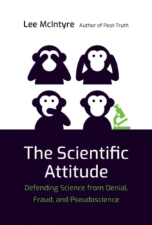 The Scientific Attitude  Lee McIntyre  Paperback