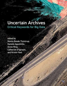 Uncertain Archives : Critical Keywords for Big Data