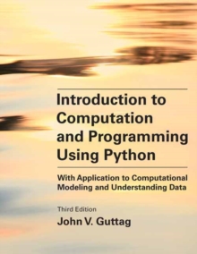 Introduction to Computation and Programming Using Python, third edition : With Application to Computational Modeling