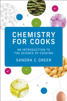 Chemistry for Cooks : An Introduction to the Science of Cooking