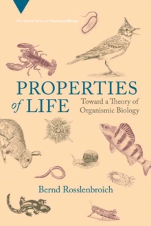 Properties of Life : Toward a Theory of Organismic Biology