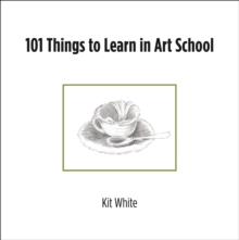 101 Things to Learn in Art School