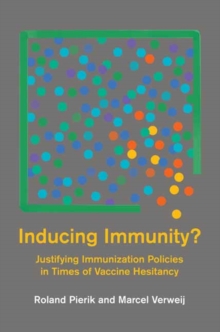 Inducing Immunity? : Justifying Immunization Policies in Times of Vaccine Hesitancy