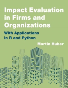 Impact Evaluation in Firms and Organizations : With Applications in R and Python