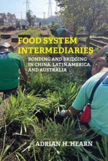 Food System Intermediaries : Bonding and Bridging in China, Latin America, and Australia
