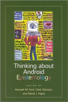 Thinking about Android Epistemology, Paperback / softback Book Thinking about Android Epistemology, Paperback / softback Book