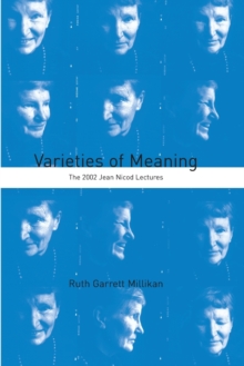 Varieties of Meaning : The 2002 Jean Nicod Lectures, Paperback / softback Book Varieties of Meaning : The 2002 Jean Nicod Lectures, Paperback / softback Book