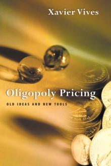 Oligopoly Pricing : Old Ideas and New Tools, Paperback Book Oligopoly Pricing : Old Ideas and New Tools, Paperback Book