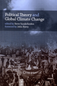 Political Theory and Global Climate Change, Paperback / softback Book Political Theory and Global Climate Change, Paperback / softback Book