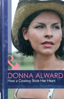How a Cowboy Stole Her Heart, Hardback Book How a Cowboy Stole Her Heart, Hardback Book