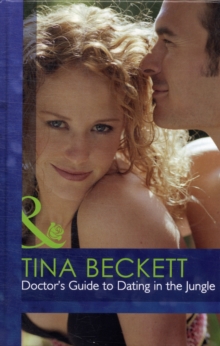 Doctor's Guide to Dating in the Jungle, Hardback Book Doctor's Guide to Dating in the Jungle, Hardback Book