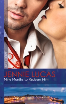 Nine Months To Redeem Him, Paperback / softback Book Nine Months To Redeem Him, Paperback / softback Book