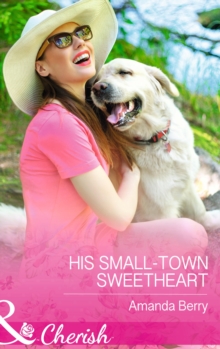 His Small-Town Sweetheart, Paperback Book His Small-Town Sweetheart, Paperback Book