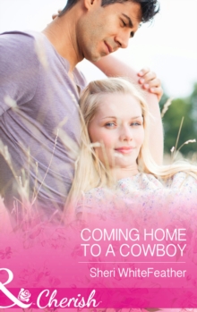 Coming Home to a Cowboy, Paperback Book Coming Home to a Cowboy, Paperback Book