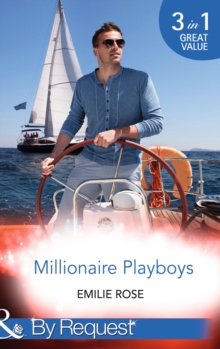 Millionaire Playboys : Paying the Playboy's Price / Exposing the Executive's Secrets / Bending to the Bachelor's Will Paying the Playboy's Price / Exposing the Executive's Secrets / Bending to the Bac, Paperback Book Millionaire Playboys : Paying the Playboy's Price / Exposing the Executive's Secrets / Bending to the Bachelor's Will Paying the Playboy's Price / Exposing the Executive's Secrets / Bending to the Bac, Paperback Book