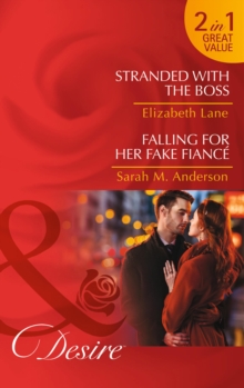 Stranded With The Boss : Stranded with the Boss / Falling for Her Fake Fiance, Paperback Book Stranded With The Boss : Stranded with the Boss / Falling for Her Fake Fiance, Paperback Book
