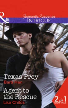 Texas Prey : Texas Prey (Mason Ridge, Book 1) / Agent to the Rescue (Special Agents at the Altar, Book 3), Paperback Book Texas Prey : Texas Prey (Mason Ridge, Book 1) / Agent to the Rescue (Special Agents at the Altar, Book 3), Paperback Book
