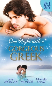 One Night with a Gorgeous Greek : Doukakis's Apprentice / Not Just the Greek's Wife / After the Greek Affair, Paperback / softback Book One Night with a Gorgeous Greek : Doukakis's Apprentice / Not Just the Greek's Wife / After the Greek Affair, Paperback / softback Book