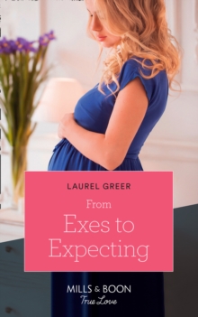 From Exes To Expecting, Paperback / softback Book From Exes To Expecting, Paperback / softback Book