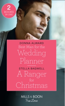 Best Man For The Wedding Planner : Best Man for the Wedding Planner (Marrying a Millionaire) / a Ranger for Christmas, Paperback / softback Book Best Man For The Wedding Planner : Best Man for the Wedding Planner (Marrying a Millionaire) / a Ranger for Christmas, Paperback / softback Book
