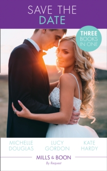 Save The Date! : The Rebel and the Heiress (the Wild Ones, Book 2) / Not Just a Convenient Marriage / Crown Prince, Pregnant Bride, Paperback Book Save The Date! : The Rebel and the Heiress (the Wild Ones, Book 2) / Not Just a Convenient Marriage / Crown Prince, Pregnant Bride, Paperback Book