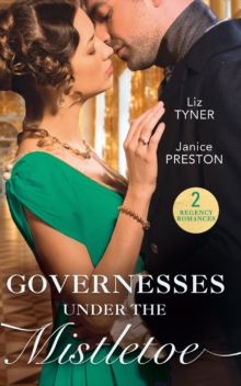 Governesses Under The Mistletoe : The Runaway Governess / the Governess's Secret Baby, Paperback / softback Book Governesses Under The Mistletoe : The Runaway Governess / the Governess's Secret Baby, Paperback / softback Book