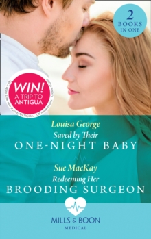 Saved By Their One-Night Baby : Saved by Their One-Night Baby (SOS Docs) / Redeeming Her Brooding Surgeon (SOS Docs), Paperback / softback Book Saved By Their One-Night Baby : Saved by Their One-Night Baby (SOS Docs) / Redeeming Her Brooding Surgeon (SOS Docs), Paperback / softback Book
