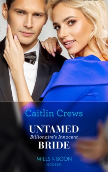 Untamed Billionaire's Innocent Bride, Paperback / softback Book Untamed Billionaire's Innocent Bride, Paperback / softback Book