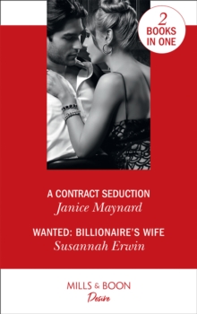 A Contract Seduction : A Contract Seduction (Southern Secrets) / Wanted: Billionaire's Wife, Paperback / softback Book A Contract Seduction : A Contract Seduction (Southern Secrets) / Wanted: Billionaire's Wife, Paperback / softback Book