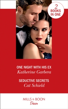 One Night With His Ex : One Night with His Ex (One Night) / Seductive Secrets (Sweet Tea and Scandal), Paperback / softback Book One Night With His Ex : One Night with His Ex (One Night) / Seductive Secrets (Sweet Tea and Scandal), Paperback / softback Book