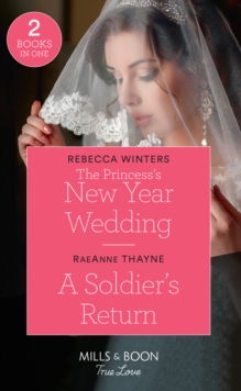 The Princess's New Year Wedding : The Princess's New Year Wedding / a Soldier's Return, Paperback / softback Book The Princess's New Year Wedding : The Princess's New Year Wedding / a Soldier's Return, Paperback / softback Book