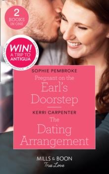 Pregnant On The Earl's Doorstep : Pregnant on the Earl's Doorstep / the Dating Arrangement (Something True), Paperback / softback Book Pregnant On The Earl's Doorstep : Pregnant on the Earl's Doorstep / the Dating Arrangement (Something True), Paperback / softback Book