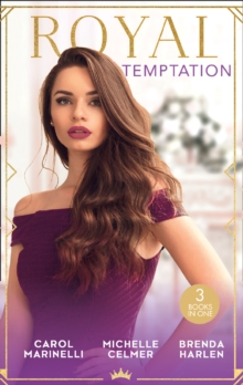 Royal Temptation : Protecting the Desert Princess / Virgin Princess, TycoonaEURO (TM)s Temptation / the Prince's Second Chance, Paperback / softback Book Royal Temptation : Protecting the Desert Princess / Virgin Princess, TycoonaEURO (TM)s Temptation / the Prince's Second Chance, Paperback / softback Book