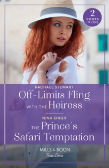 Off-Limits Fling With The Heiress / The Prince's Safari Temptation - 2 Books in 1