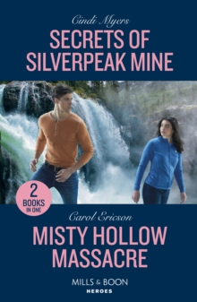 Secrets Of Silverpeak Mine / Misty Hollow Massacre : Secrets of Silverpeak Mine (Eagle Mountain: Critical Response) / Misty Hollow Massacre (A Discovery Bay Novel)