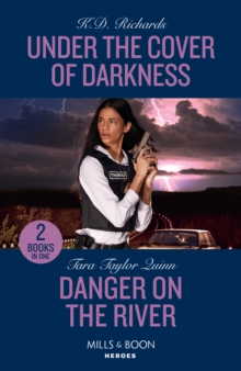 Under The Cover Of Darkness / Danger On The River : Under the Cover of Darkness (West Investigations) / Danger on the River (Sierra's Web)