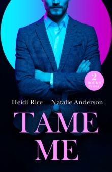 Tame Me : Revenge in Paradise / My One-Night Heir