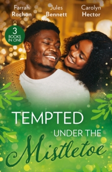 Tempted Under The Mistletoe : A Mistletoe Affair (Wintersage Weddings) / Best Man Under the Mistletoe / Her Mistletoe Bachelor