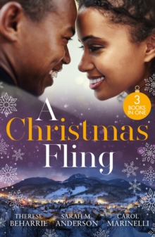 A Christmas Fling : Her Festive Flirtation / Little Secrets: Claiming His Pregnant Bride / Playboy on Her Christmas List