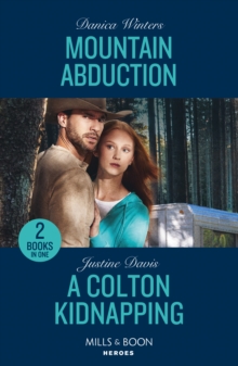 Mountain Abduction / A Colton Kidnapping : Mountain Abduction (Big Sky Search and Rescue) / a Colton Kidnapping (the Coltons of Owl Creek)