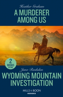 A Murderer Among Us / Wyoming Mountain Investigation : A Murderer Among Us / Wyoming Mountain Investigation (Cowboy State Lawmen: Duty and Honor)